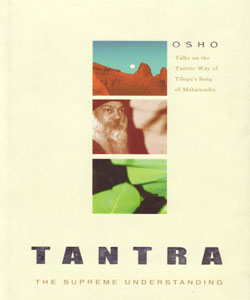 Tantra: The Supreme Understanding by Osho
