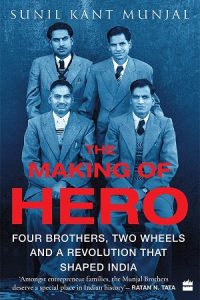 The Making Of Hero by Sunil Kant Munjal