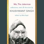 Me The Jokerman by Khushwant Singh