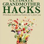 Ultimate Grandmother Hacks by Kavita Devgan